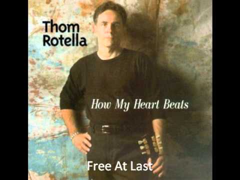 Thom Rotella - Free At Last