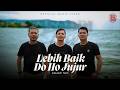 Basadoi Trio Lebih Baik Do Ho Jujur Official Music Video Lagu Batak Terbaru