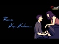 Tumko Paya Hai To Jaise Khoya Hoon Song WhatsApp Status Video
