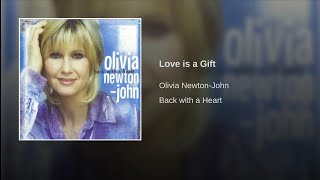 Olivia Newton-John - Love Is A Gift