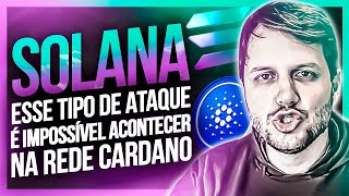 REDE SOLANA OU CARDANO QUEM TER O ECOSSISTEMA MAIS SEGURO?