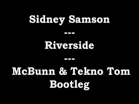 Sidney Samson - Riverside (McBunn & Tekno Tom Bootleg)