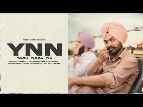 YNN - Yaar Naal Ne (Official Video) Preet Harman I Manjinder Gill I New Punjabi Songs 2025 I WMK