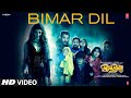 Bimar Dil Pagalpanti Urvashi John Arshad Ileana Pulkit Kriti Asees K Jubin N Tanishk B