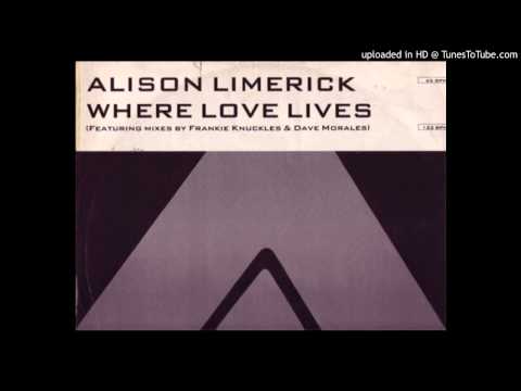Alison Limerick~Where Love Lives [Frankie Knuckles Classic Mix]