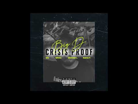 Crisis Proof- BIG x GIO x Mikko x Michael L. x Rekta P.