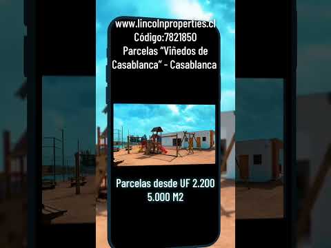 VENTA PARCELAS CASABLANCA - HACIENDA LOS VIÑEDOS DE CASABLANCA