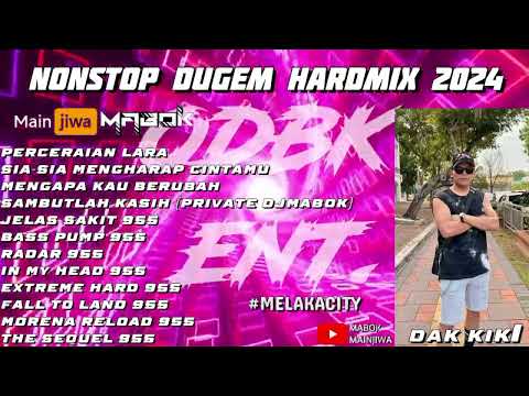 PERCERAIAN LARA NONSTOP DUGEM HARDMIX 2024 [MABOK & MAINJIWA]