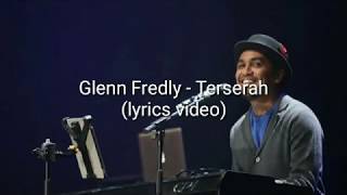 Download lagu Glenn Fredly - Terserah (lyrics video) mp3