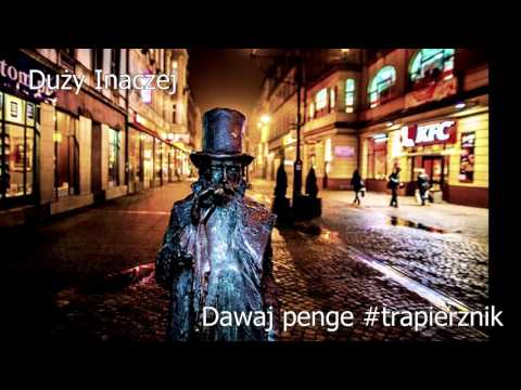 Duży Inaczej - Dawaj penge #trapierznik