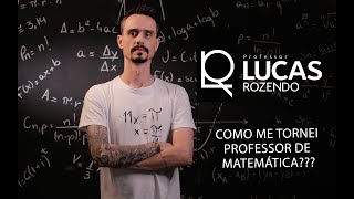 Sonhei com banda de rock, ser corredor de nascar e virei Professor de Matemática - Lucas Rozendo