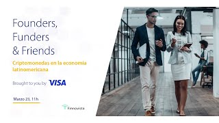 Founders, Funders and Friends Brought to you by Visa