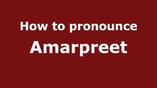 How to pronounce Amarpreet