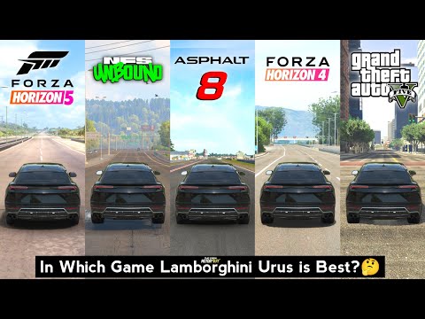 Lamborghini Urus Comparison in Forza Horizon 5, NFS Unbound, Asphalt 8, Forza Horizon 4 & GTA 5