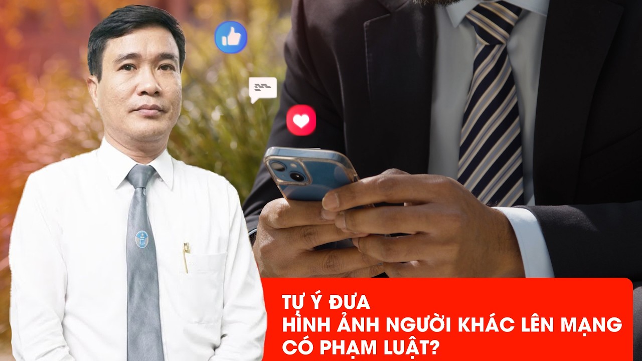Từ vụ nhạc sĩ Minh Khang: Tự ý đưa hình ảnh người khác lên mạng có phạm luật?