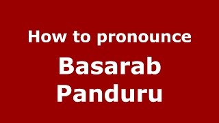 How to pronounce Basarab Panduru