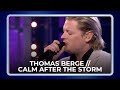 Thomas Berge // Calm After The Storm | De Beste Liedjes van het Songfestival