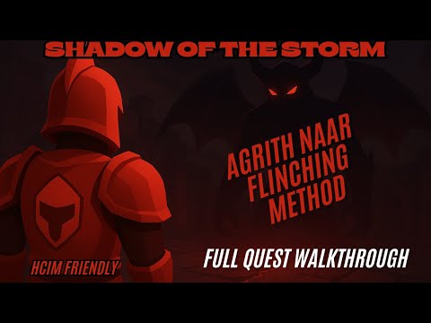 Shadow of the Storm - Full Quest Walkthrough + Agrith Naar Flinching Method (HCIM Friendly Guide)