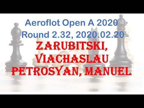 Zarubitski, Viachaslau - Petrosyan, Manuel, Aeroflot Open A 2020, Round 2.32