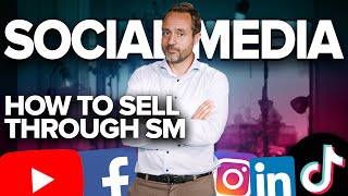 How To Sell Through Social Media In 2021