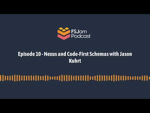 Episode 10 - Nexus and Code-First Schemas with Jason Kuhrt