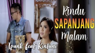 Download lagu Ipank feat Kintani Rindu Sapanjang Malam Lagu Mina... mp3
