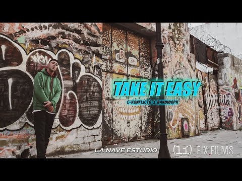 TAKE IT EASY  -  C-KONFLICTO X BANDIDOPH (VIDEOCLIP OFICIAL) @CkonflictoLasavenidas
