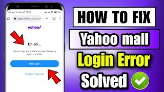 how to fix yahoo mail login error 2023 | yahoo fix uh-oh we can