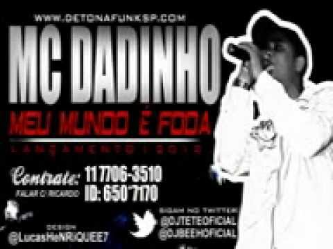 MC DADINHO  MEU MUNDO  FODA ( DJ TETE ) equipe funk original