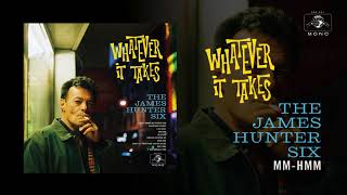 The James Hunter Six "Mm-Hmm" (Official Audio)