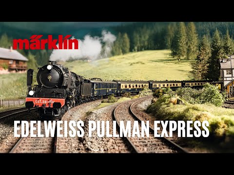 EDELWEISS PULLMAN EXPRESS in Spur 1 | Modelleisenbahn-Highlight von Märklin
