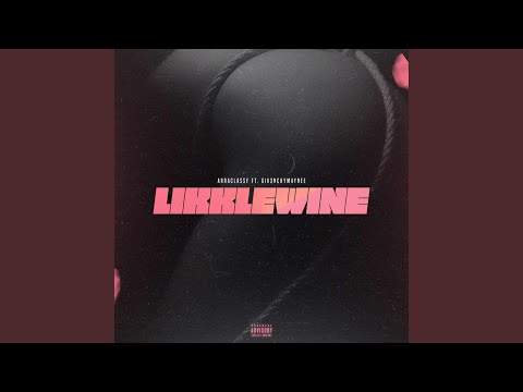 likklewine (feat. Giv3nchymaynee)