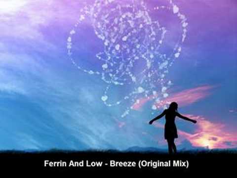 Ferrin And Low - Breeze (Original Mix) [HQ]