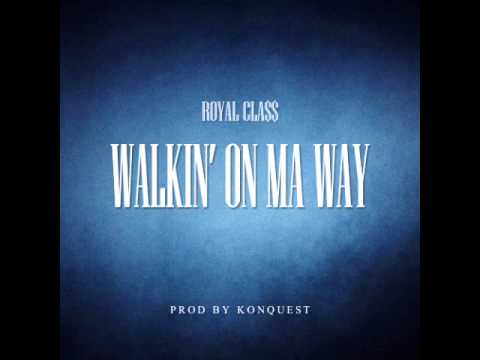 ROYAL CLASS Walkin' On Ma Way (Feat.TaeWoon,Roydo,SIMS,Chancey The Glow) (Audio)
