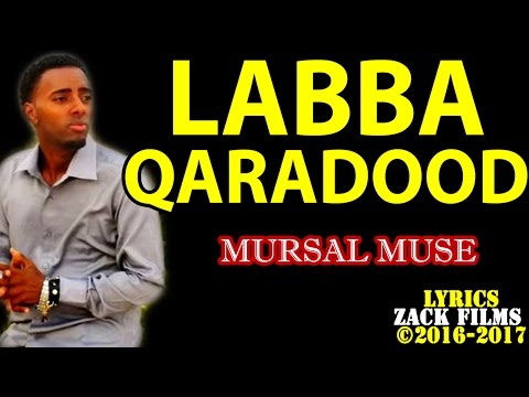 MURSAL MUUSE┇LABA QAARADOOD ᴴᴰ ┇LYRICS - 2017