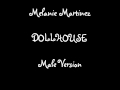 Melanie Martinez - Dollhouse ( Male Version ...