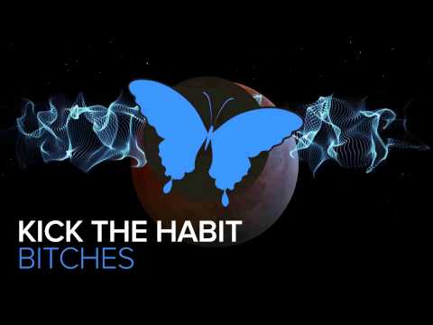 Kick The Habit - Bitches (Feat. Ori Toledano) [Most Addictive Records]