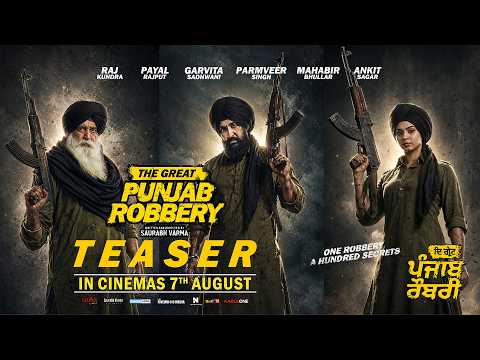 The Great Punjab Robbery - Official Teaser | Raj Kundra | New Punjabi Movie | In Cinemas 7th August — The Great Punjab Robbery