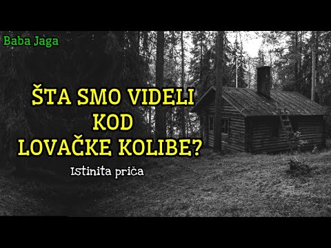 UTVARA - STA NAM SE TO DOGODILO U LOVACKOJ KOLIBI ISTINITA PRICA BABA JAGA prica iz Srbije