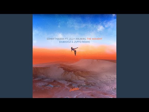 The Moment (feat. Lilly Ahlberg) (Dubdogz & Zuffo Remix) (Extended Mix)