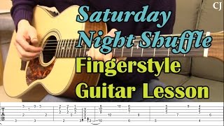 Saturday Night Shuffle (With Tab) - Watch and Learn Fingerstyle Guitar Lesson - Camilo James
