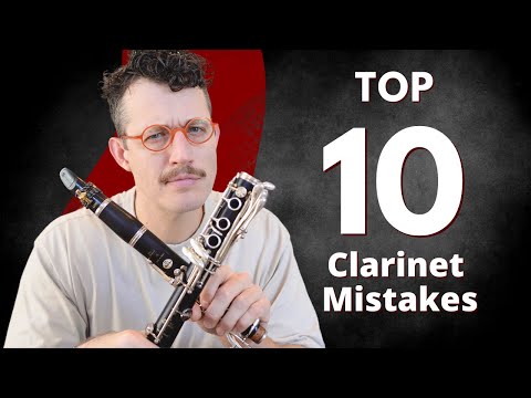 Top 10 Mistakes Clarinet Players Make (And How to Fix Them!)