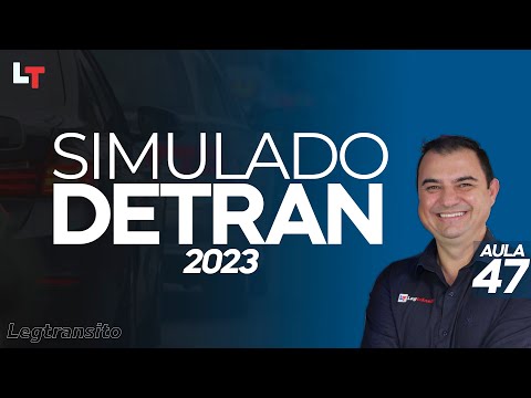 SIMULADO DETRAN QUESTÕES 2023 - AULA 47 #SimuladoLegTransito2023 #Detran2023
