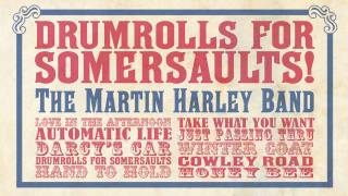 The Martin Harley Band "Drumrolls For Somersaults" Official Sampler