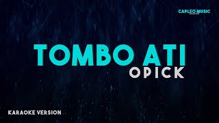 Download lagu Opick – Tombo Ati (Karaoke Version) mp3 Download lagu Opick – Tombo Ati (Karaoke Version) mp3