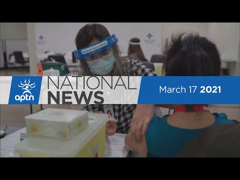 APTN National News March 17, 2021 – Honouring COVID-19 deaths, Getting their fair share