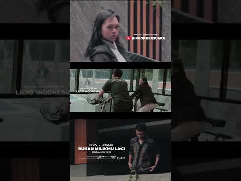 LILYO & ABIGAIL - BUKAN MILIKMU LAGI #hiphop