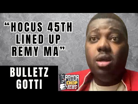 Bulletz Gotti On Hocus 45th Remy Ma Allegations [Part 12]