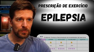 Recomendação de Exercício Físico para EPILEPSIA