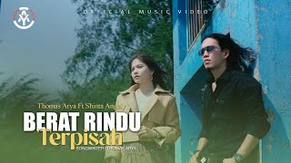 Download lagu Thomas Arya feat. Shinta Angely - Berat Rindu Terpisah mp3